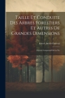 Taille et Conduite des Arbres Forestiers et Autres de Grandes Dimensions: Exposé Comparatif de la No By Ernest Alexis Courval Cover Image