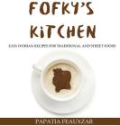 Fofky's Kitchen: Easy Ivorian Recipes for Traditional and Street Foods Cover Image