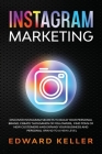 Instagram Marketing: Discover Instagram Secrets to Build Your Personal Brand, Create Thousands of Followers, Find tons of New Customers and Cover Image