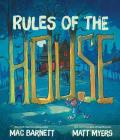 Rules of the House By Mac Barnett, Matt Myers (Illustrator) Cover Image