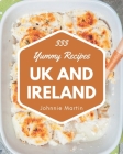 333 Yummy UK and Ireland Recipes: A Yummy UK and Ireland Cookbook to Fall In Love With Cover Image