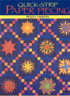 Quick-Strip Paper Piecing: For Blocks, Borders & Quilts By Peggy Martin Cover Image