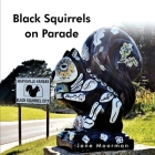 Black Squirrels on Parade Cover Image