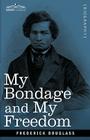 My Bondage and My Freedom By Frederick Douglass Cover Image
