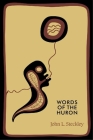 Words of the Huron (Indigenous Studies) Cover Image