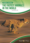 The Fastest Animals in the World (Animal World) By Samantha S. Bell Cover Image