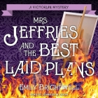 Mrs. Jeffries and the Best Laid Plans Lib/E By Emily Brightwell, Jennifer M. Dixon (Read by) Cover Image