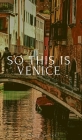 This is Venice By Venice Nomads Cover Image