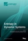Entropy in Dynamic Systems By J. A. Tenreiro Machado (Guest Editor), Jan Awrejcewicz (Guest Editor) Cover Image