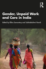 Gender, Unpaid Work and Care in India Cover Image