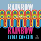 Rainbow Rainbow By Lydia Conklin, Julia Weldon (Read by) Cover Image