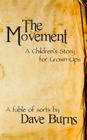 The Movement: A Children's Story for Grown-ups Cover Image