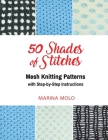 50 Shades of Stitches - Volume 4 By Marina Molo, Al Kushner (Photographer) Cover Image