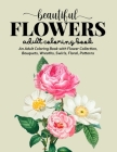 Beautiful Flowers Coloring Book: An Adult Coloring Book with Flower Collection, Stress Relieving Flower Designs for Relaxation By Sabbuu Editions Cover Image
