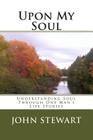 Upon My Soul: Understanding Soul Through One Man's Life Stories Cover Image