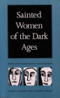 Sainted Women of the Dark Ages By Jo Ann McNamara (Editor) Cover Image