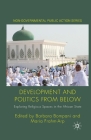 Development and Politics from Below: Exploring Religious Spaces in the African State (Non-Governmental Public Action) Cover Image