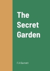 The Secret Garden By F. H. Burnett Cover Image