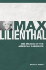 Max Lilienthal: The Making of the American Rabbinate Cover Image