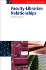 Faculty-Librarian Relationships (Chandos Information Professional) By Paul Jenkins Cover Image