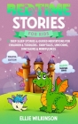 Bedtime Stories For Kids- Magical Edition: 17 Deep Sleep Stories& Guided Meditations For Children& Toddlers- Fairytales, Unicorns, Dinosaurs& Mindfuln By Ellie Wilkinson Cover Image
