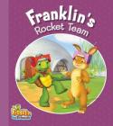 Franklin's Rocket Team (Franklin and Friends) Cover Image