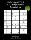 Sudoku Large Print for Adults - Expert Level - N°28: 100 Expert Sudoku Puzzles - Puzzle Big Size (8.3x8.3) and Large Print (36 points) By Lanicart Books (Editor), Lani Carton Cover Image