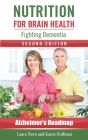 Nutrition for Brain Health: Fighting Dementia By Karen Kassel Hoffman, Laura Town Cover Image