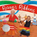Raven's Ribbons By Tasha Spillett, Daniel Ramirez (Illustrator) Cover Image