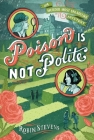 Poison Is Not Polite (A Murder Most Unladylike Mystery) By Robin Stevens Cover Image