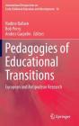 Pedagogies of Educational Transitions: European and Antipodean Research (International Perspectives on Early Childhood Education and #16) Cover Image