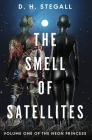 The Smell of Satellites: The Neon Princess, Vol. 1 Cover Image