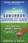 The Ultimate Suburban Survivalist Guide: The Smartest Money Moves to Prepare for Any Crisis By Sean Brodrick Cover Image