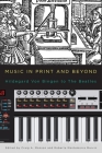 Music in Print and Beyond: Hildegard Von Bingen to the Beatles (Eastman Studies in Music #105) Cover Image