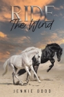 Ride The Wind By Jennie Dodd Cover Image