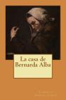 La casa de Bernarda Alba By Amara Saldana (Editor), Federico Garcia Lorca Cover Image