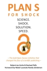 Plan S for Shock: Science. Shock. Solution. Speed. By Robert-Jan Smits, Rachael Pells Cover Image