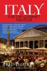 Italy for the Gourmet Travel 5th ed. By Fred Plotkin Cover Image