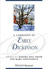 A Companion to Emily Dickinson (Blackwell Companions to Literature and Culture) By Martha Nell Smith (Editor), Mary Loeffelholz (Editor) Cover Image
