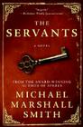 The Servants By Michael Marshall Smith Cover Image