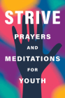 Strive: Prayers and Meditations for Youth By Baha'u'llah Cover Image