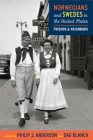 Norwegians and Swedes in the United States: Friends and Neighbors Cover Image