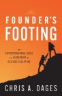 Founder's Footing: An Entrepreneurial Guide To Leadership and Culture-Sculpture Cover Image