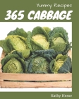 365 Yummy Cabbage Recipes: Unlocking Appetizing Recipes in The Best Yummy Cabbage Cookbook! By Kathy Hesse Cover Image