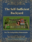 The Self Sufficient Backyard By Ron Melchiore, Johanna Melchiore Cover Image
