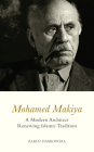 Mohamed Makiya: A Modern Architect Renewing Islamic Tradition By Karen Dabrowska Cover Image