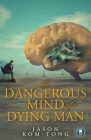 The Dangerous Mind of a Dying Man Cover Image