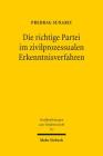 Die Richtige Partei Im Zivilprozessualen Erkenntnisverfahren: Sachlegitimation - 'Klagerecht' - Prozessfuhrungsbefugnis By Predrag Sunaric Cover Image