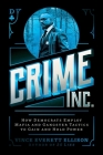 Crime Inc.: How Democrats Employ Mafia and Gangster Tactics to Gain and Hold Power Cover Image