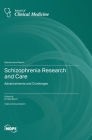 Schizophrenia Research and Care: Advancements and Challenges Cover Image